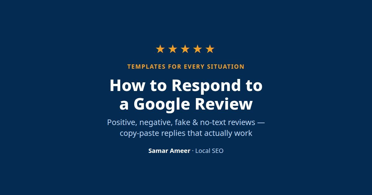 How to respond to a Google review — templates for positive, negative and fake reviews